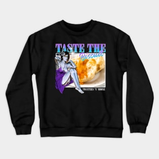 Taste The Biscuit Fan Crewneck Sweatshirt